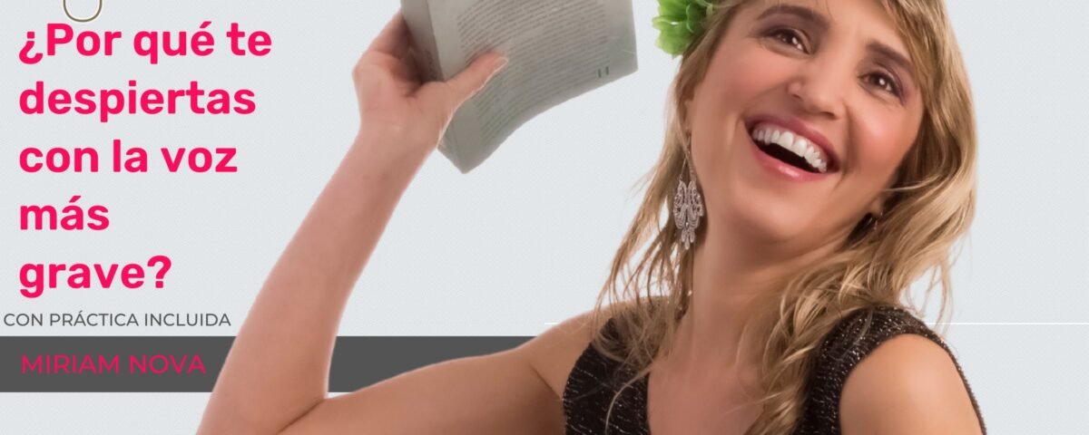 ¿Por qué te despiertas con la voz más grave?
